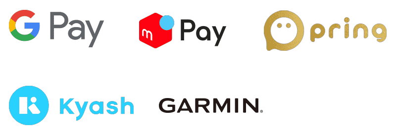 Google Pay LINE Pay yC pring Kyash GARMIN fitbit